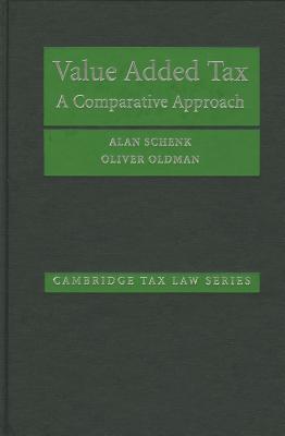 Value Added Tax: A Comparative Approach (Cambridge Tax Law Series)