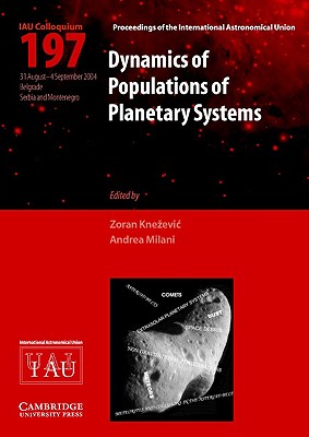 Dynamics of Populations of Planetary Systems (IAU C197) (Proceedings of the International Astronomical Union Symposia and Colloquia)