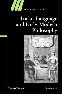Locke, Language and Early-Modern Philosophy (Ideas in Context, Series Number 76)