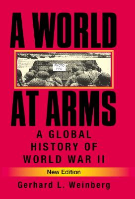 A World at Arms: A Global History of World War II