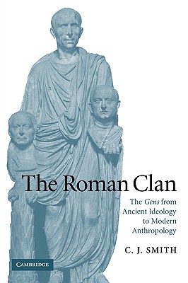 THE ROMAN CLAN The Gens from Ancient Ideology to Modern Anthropology