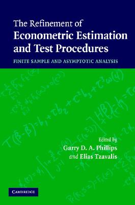 The Refinement of Econometric Estimation and Test Procedures: Finite Sample and Asymptotic Analysis