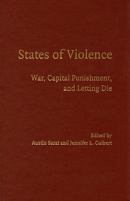 States of Violence: War, Capital Punishment, and Letting Die