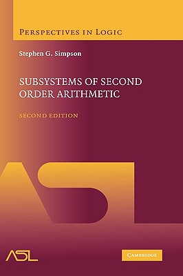 Subsystems of Second Order Arithmetic (Perspectives in Logic)