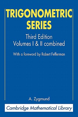 Trigonometric Series. Volumes I & II Combines: 1 & 2