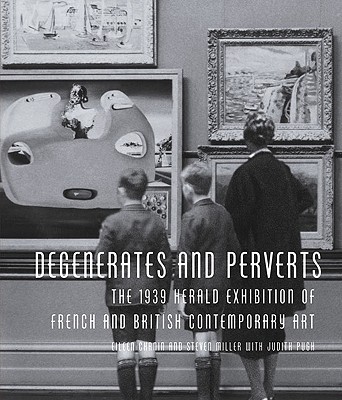 Degenerates and Perverts: The 1939 Herald Exhibition of Modern Art