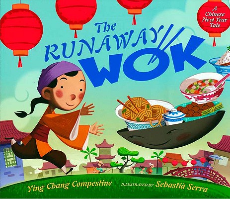 Runaway Wok: A Chinese New Year Tale