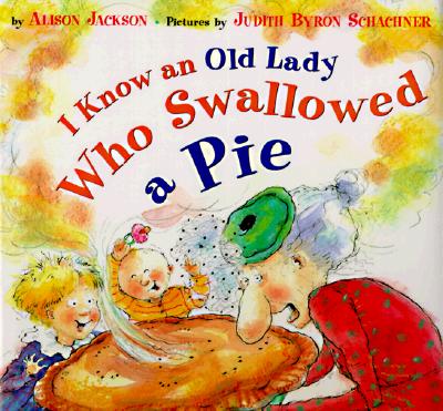 I Know an Old Lady Who Swallowed A Pie