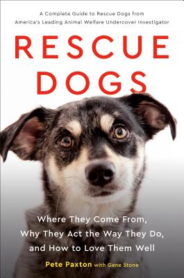 Image for Rescue Dogs: Where They Come From, Why They Act The Way They Do, And How To Love Them Well Rescue Dogs: Where They Come From, Why They Act The Way They Do, And How To Love Them Well