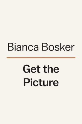 Get the Picture: A Mind-Bending Journey Among the Inspired Artists and Obsessive Art Fiends Who Taught Me How to See