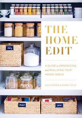 The Home Edit: A Guide To Organizing And Realizing Your House Goals