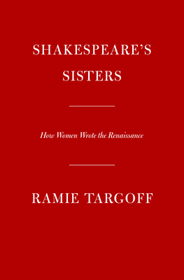 Shakespeare's Sisters: How Women Wrote the Renaissance