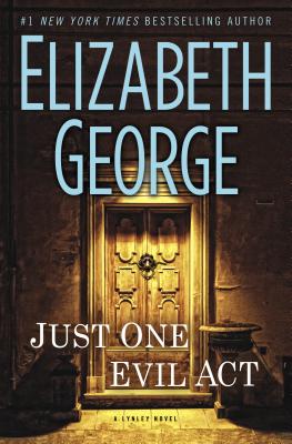 Just One Evil Act: A Lynley Novel (Inspector Lynley)