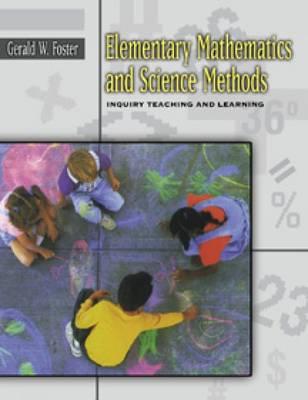 Image for Elementary Mathematics and Science Methods: Inquiry Teaching and Learning Elementary Mathematics and Science Methods: Inquiry Teaching and Learning