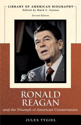 Ronald Reagan and the Triumph of American Conservatism (2Nd Edition)