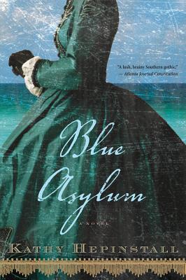 BLUE ASYLUM A NOVEL
