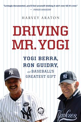 Image for DRIVING MR. YOGI YOGI BERRA, RON GUIDRY, AND BASEBALL'S GREATEST GIFT