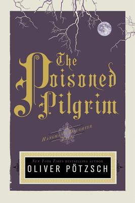 The Poisoned Pilgrim: A Hangman's Daughter Tale