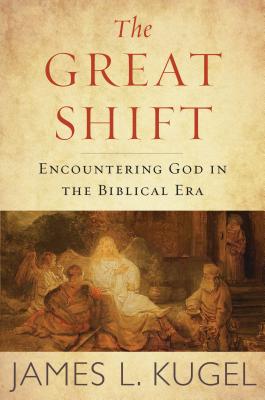 Great Shift: Encountering God in Biblical Times
