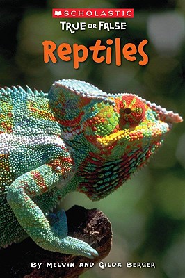 Image for Reptiles (Scholastic True or False) (3) Reptiles (Scholastic True or False) (3)