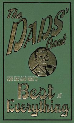 The Dads' Book: For The Dad Who's Best At Everything