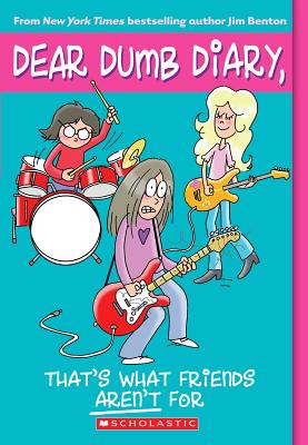 Image for Thats What Friends Aren't For #9 Dear Dumb Diary