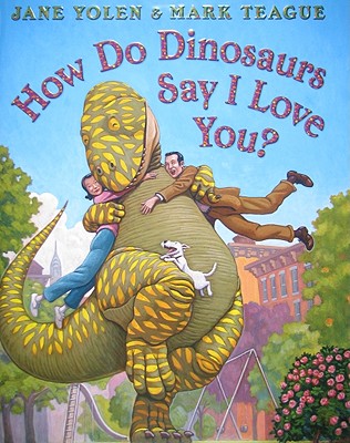 How Do Dinosaurs Say I Love You