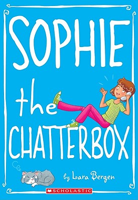 Sophie #3: Sophie the Chatterbox
