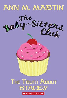 Baby-Sitters Club #3: The Truth About Stacey