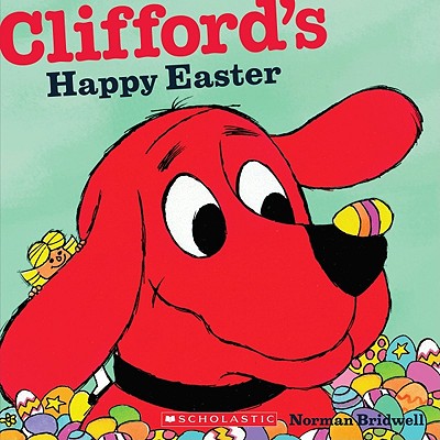 Clifford's Happy Easter (Classic Storybook)