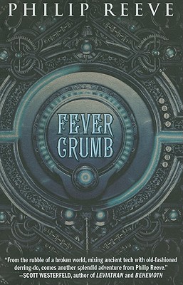 Fever Crumb (The Fever Crumb Trilogy)