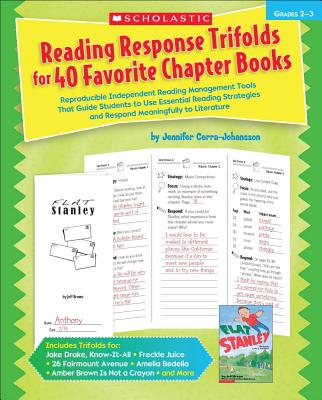 Reading Response Trifolds for 40 Favorite Chapter Books: Reproducible Independent Reading Management Tools That Guide Students to Use Essential . to Literature (Teaching Resources)