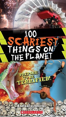 Image for 100 Scariest Things on the Planet (100 Most...)