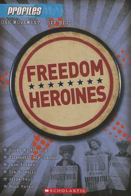 Freedom Heroines (Profiles #4) (4)