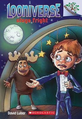 Stage Fright: A Branches Book (Looniverse #4): Volume 4