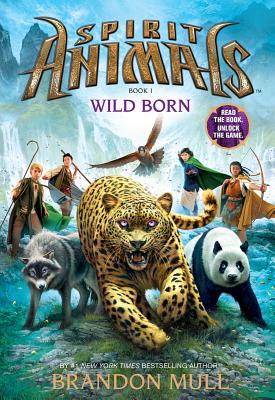 Spirit Animals: Book 1: Wild Born [Hardcover] Mull, Brandon and Scholastic Multi-Platform