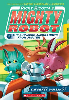 5 Ricky Ricotta's Mighty Robot vs. the Jurassic Jackrabbits from Jupiter (Ricky Ricotta's Mighty Robot)