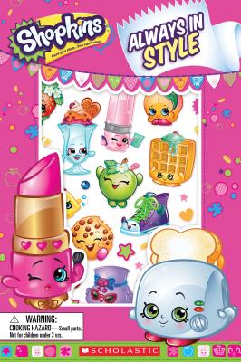 Always in Style (Shopkins: Reader with Puffy Stickers)
