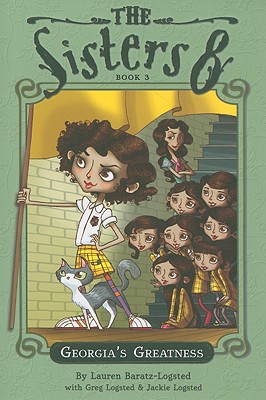 Georgia's Greatness (The Sisters Eight, Book 3) [Paperback] Baratz-Logsted, Lauren