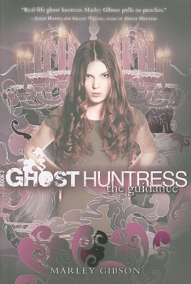 Ghost Huntress Book 2: The Guidance (The Ghost Huntress, 2)