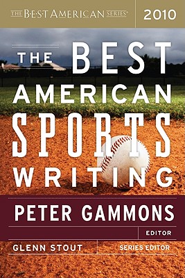 Image for BEST AMERICAN SPORTS WRITING 2010 BEST AMERICAN SPORTS WRITING 2010