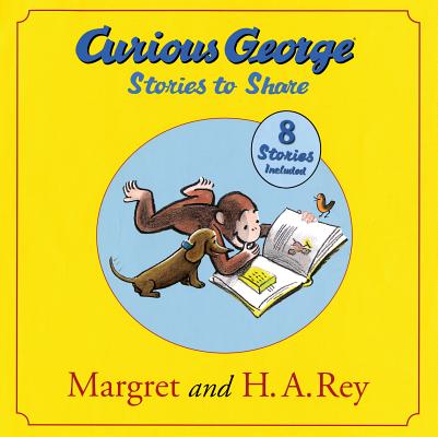 Image for Curious George Stories To Share Curious George Stories To Share