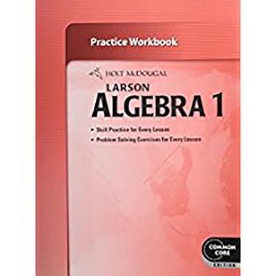 Image for Larson Algebra 1 Practice: Common Core Edition Larson Algebra 1 Practice: Common Core Edition