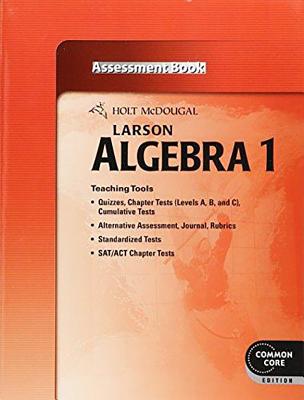 Larson Algebra 1 Assessment Book (Common Core Edition)