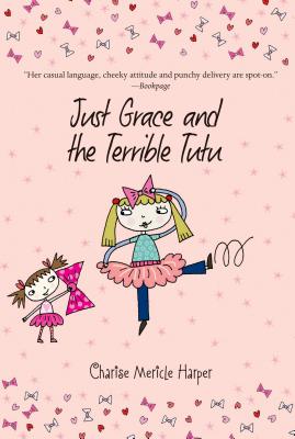 Just Grace and the Terrible Tutu (The Just Grace Series)