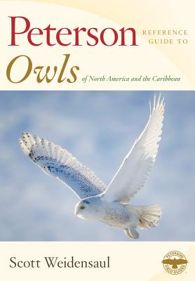Peterson Reference Guide To Owls Of North America And The Caribbean (Peterson Reference Guides)
