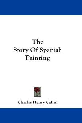 The Story Of Spanish Painting