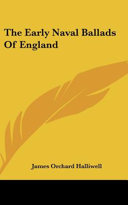 The Early Naval Ballads Of England
