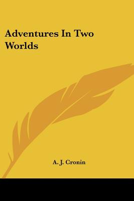 Adventures In Two Worlds