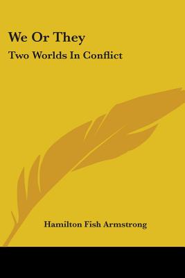 We or They: Two Worlds in Conflict